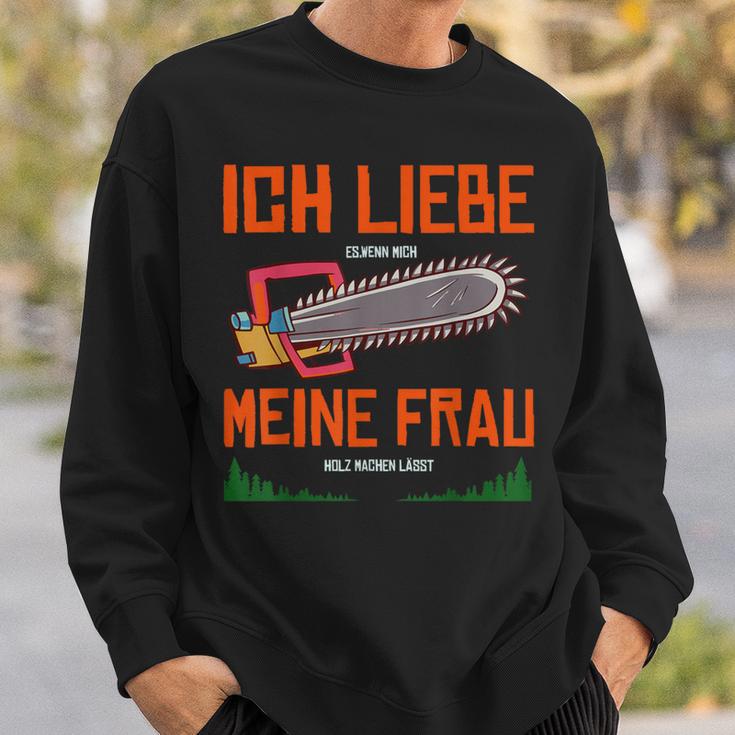 With Forstwirt Ich Liebe Meine Frau Sweatshirt Geschenke für Ihn