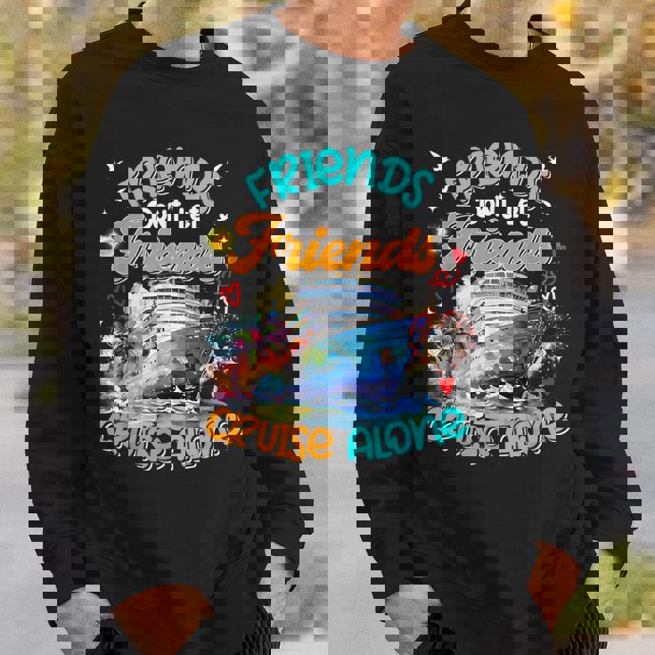 Cruise 2024 Friends Don't Let Friends Cruise Alone Sweatshirt Gifts for Him