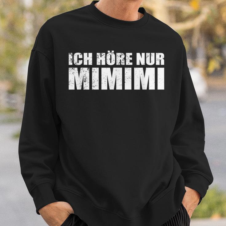 Ich Höre Nur Mimimimi Sweatshirt Geschenke für Ihn