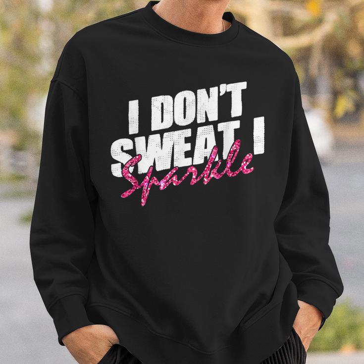 Quote Don't Sweat I Sparkle Sweatshirt Geschenke für Ihn