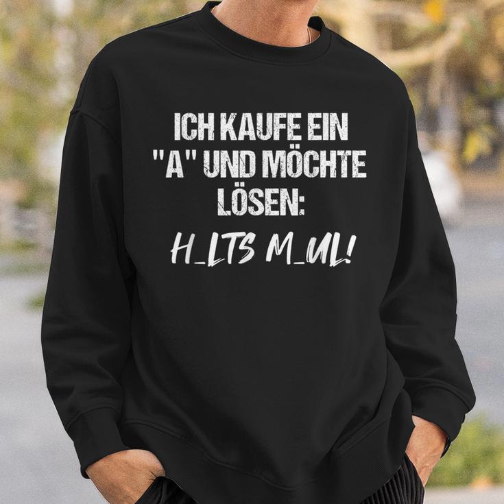 Statement Ich Kaufe Ein A Und Möchte Löen I Buy A 'A' And Want To Solve It Sweatshirt Geschenke für Ihn