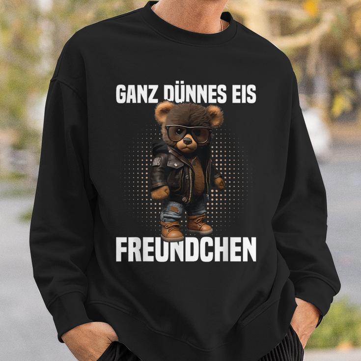 Ganz Dünnes Eis Freundchen Teddy Bear Annoyed Slogan Sweatshirt Geschenke für Ihn