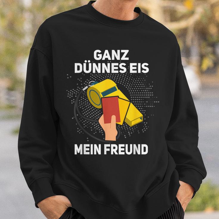 Ganz Thin Ice My Friend Schiri Referee S Sweatshirt Geschenke für Ihn