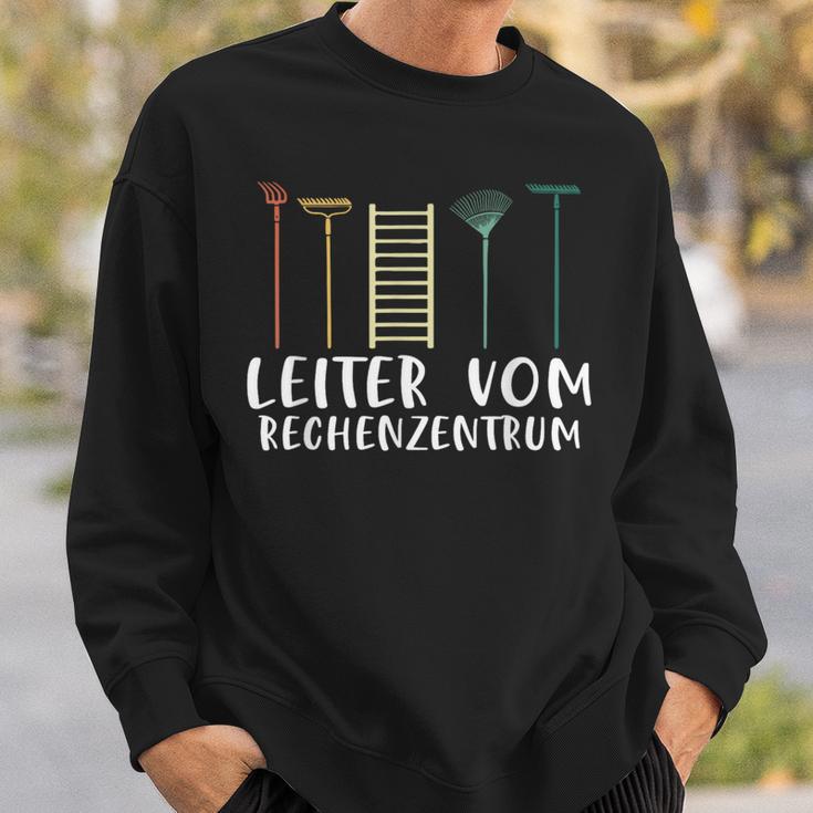 Gärtner Leiterom Rechenzentrum Garten Hobbygärtner Slogan Sweatshirt Geschenke für Ihn