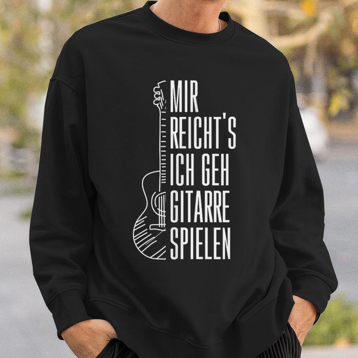 Guitar Mir Reichts Ich Geh Guitarre Spielen Sweatshirt Geschenke für Ihn