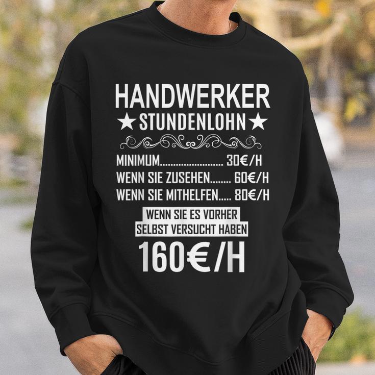 Handwerker Stundenlohn Profession Saying Handwerker S Sweatshirt Geschenke für Ihn