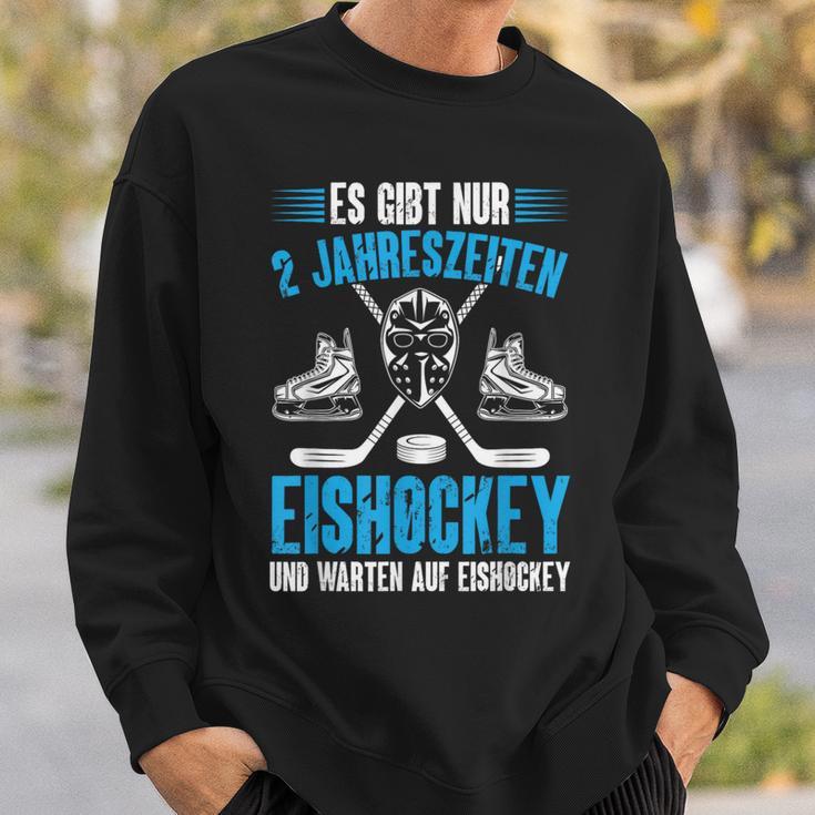 Hockey Es Gibt Nur 2 Jahreszeiten Eishockey Player Sweatshirt Geschenke für Ihn