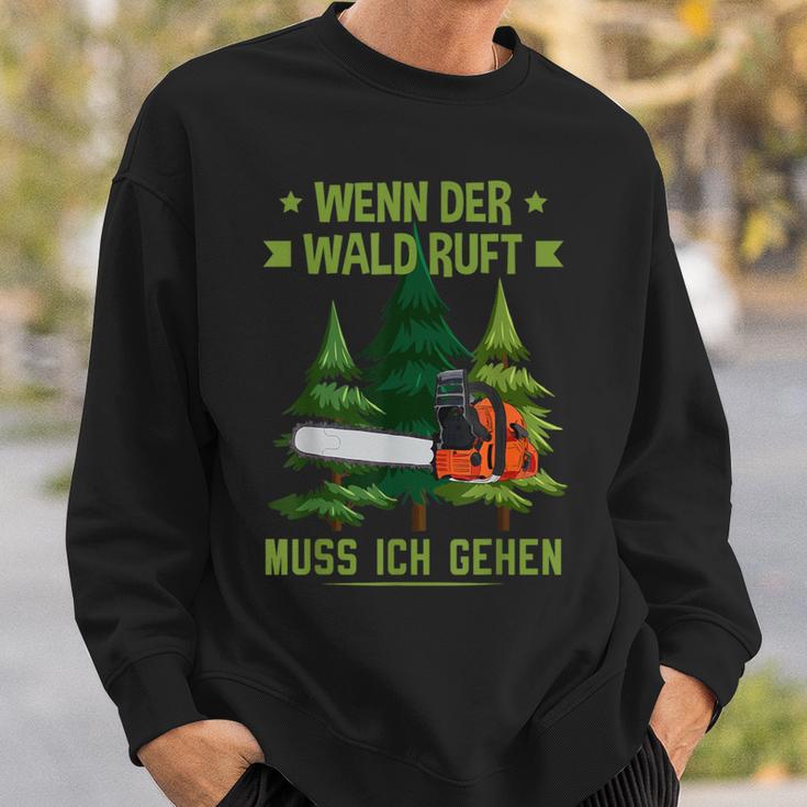 Holzfäller Wenn Der Wald Ruft Muss Ich Gehen Forestrwirt Sweatshirt Geschenke für Ihn