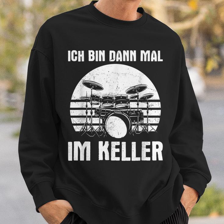 Ich Bin Dann Mal Im Keller Drums Ich Bin Dann Mal Sweatshirt Geschenke für Ihn