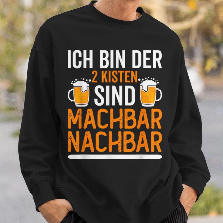 Ich Bin Der 2 Kisten Sind Machbar Nachbar Sweatshirt Geschenke für Ihn