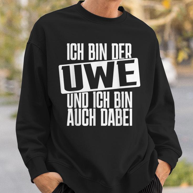 Ich Bin Der Uwe Ich Bin Auch Hier Bachelorette Party Sweatshirt Geschenke für Ihn