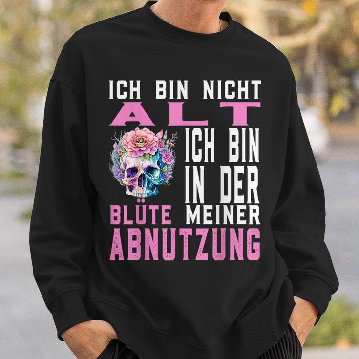 Ich Bin Nicht Alt Ich Bin In Der Blüte Meiner Abnutz Sweatshirt Geschenke für Ihn