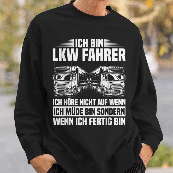 Ich Bin Truck Dahrer Ich Höre Nicht Auf Wenn Ich Müde Bin Ich Bin Truck Sweatshirt Geschenke für Ihn