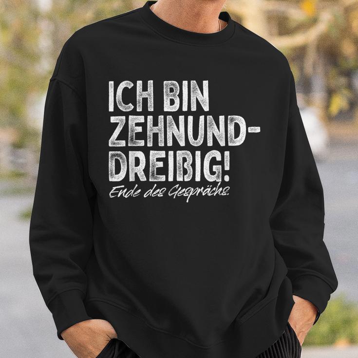 Ich Bin Zehnunddreißig Fortzig For 40Th Birthday Sweatshirt Geschenke für Ihn