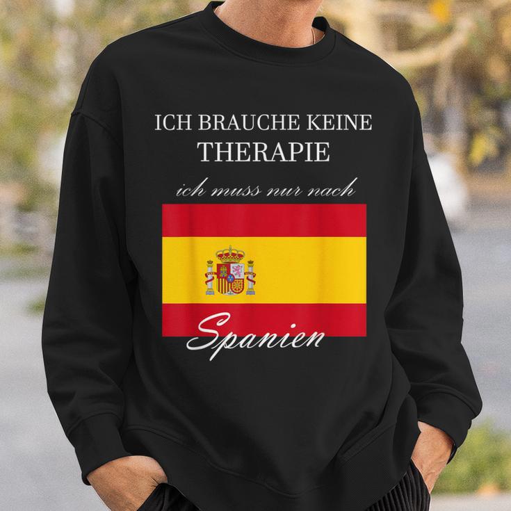 Ich Brauche Keine Therapie Muss Nur Nach Spanien Sweatshirt Geschenke für Ihn