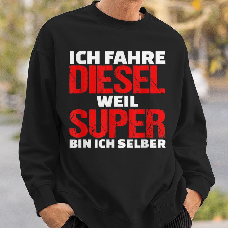 Ich Fahre Diesel Weil Ich Super Bin Slogan Car Sweatshirt Geschenke für Ihn