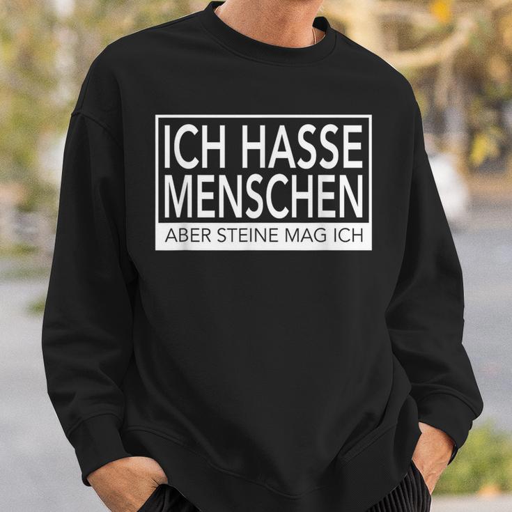 Ich Hasse Menschen Aber Steine Mag Ich Sweatshirt Geschenke für Ihn