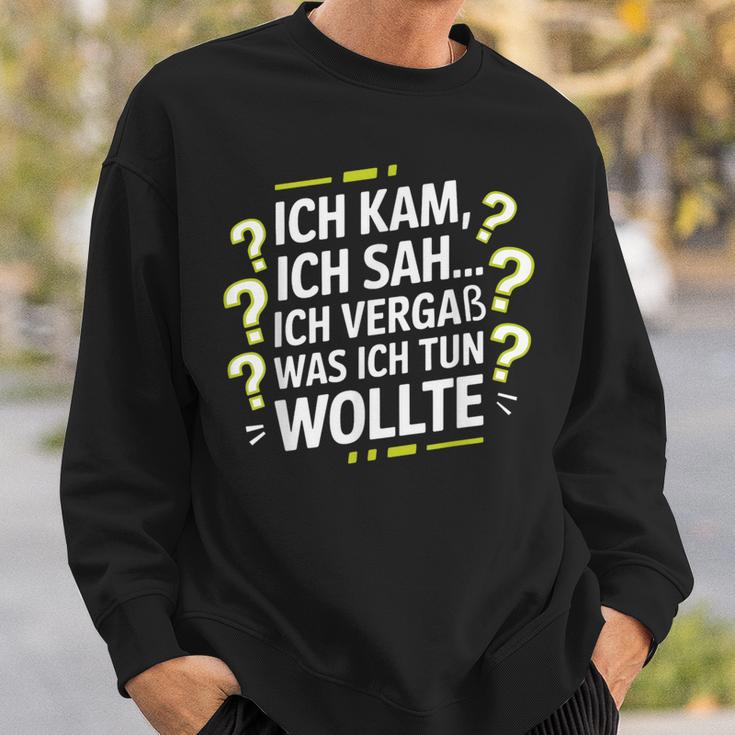 Ich Kam Ich Sah Ichergaß Lustigergesslichkeit Spruch Sweatshirt Geschenke für Ihn