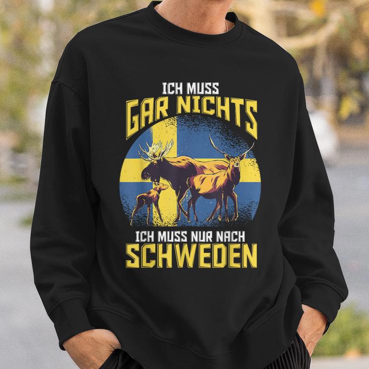 Ich Muss Gar Nichts Ich Muss Nur Nach Sweden Sweatshirt Geschenke für Ihn