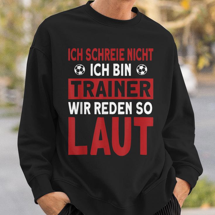 Ich Schreie Nicht Ich Bin Trainer Ich Scrying Not Ich Sweatshirt Geschenke für Ihn