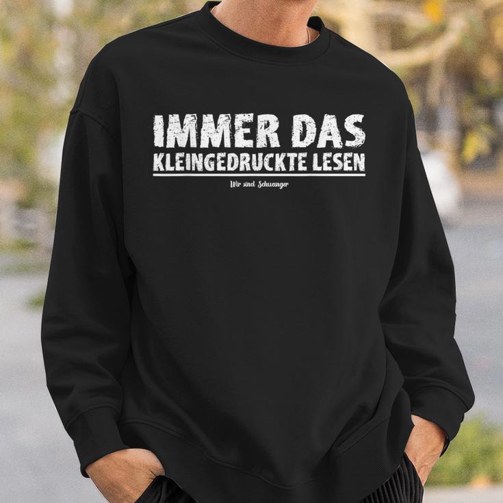 Immer Das Kleindrucke Lesen Wir Sind Schwanger S Sweatshirt Geschenke für Ihn