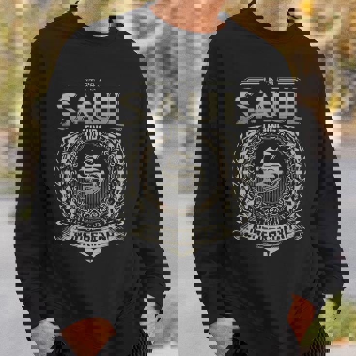 It's A Saul Thing You Wouldn't Understand Sweatshirt Gifts for Him