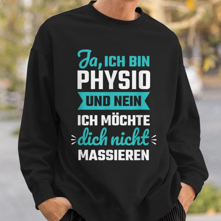 Ja Ich Bin Physio Und Nein Ich Want Dich Nicht Sweatshirt Geschenke für Ihn