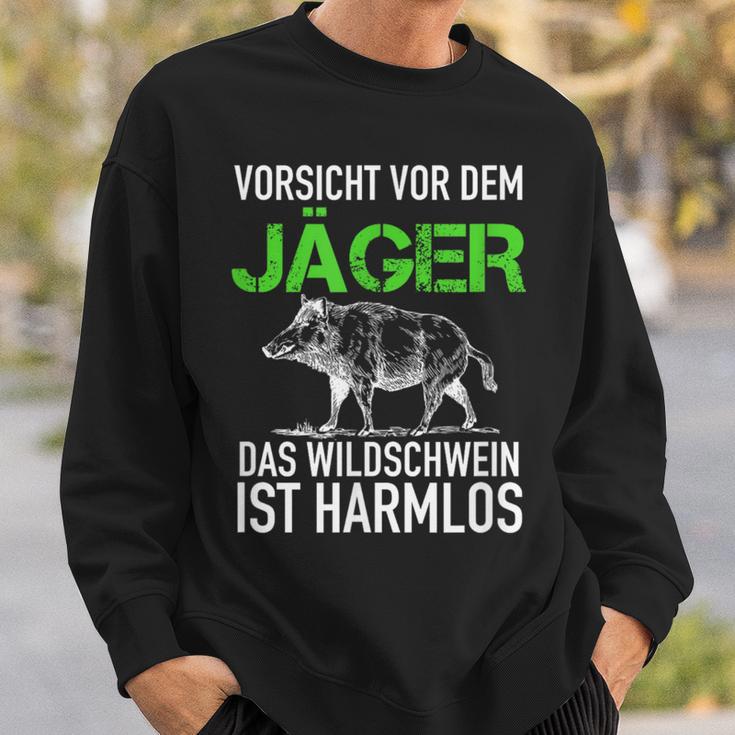 Jagd Jägerorsichtor Dem Jäger Wild Boar Is Harmlos Sweatshirt Geschenke für Ihn