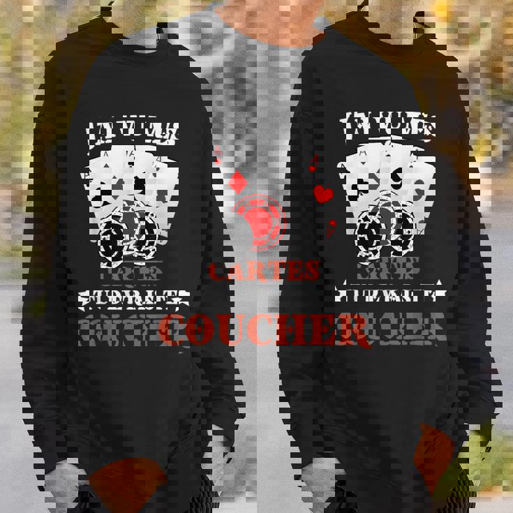 J'aiu Mes Cartes Tu Devrais Te Coucher Poker Humour Jetons Sweater e Cadeaux pour lui