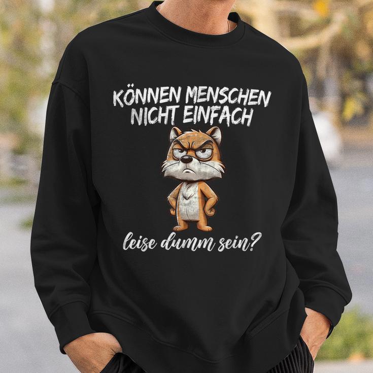 Kann Menschen Nicht Leise Dumm Sein Ich Hasse Menschen Sweatshirt Geschenke für Ihn