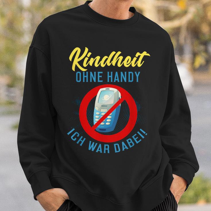 Kinderheit Ohne Handy Ich War Hier Sweatshirt Geschenke für Ihn