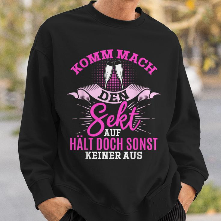 Komm Mach Den Sekt Auf Hält Doch Keiner Aus Sweatshirt Geschenke für Ihn