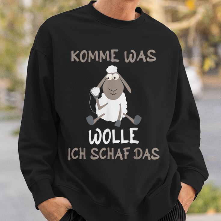 Komme Was Wolle Ich Schaf Das Sweatshirt Geschenke für Ihn