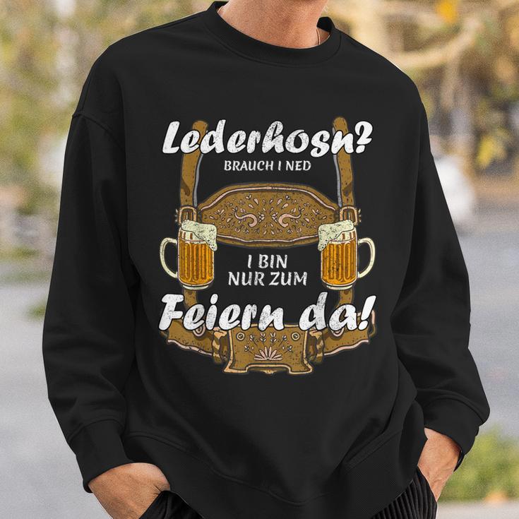 Lederhosn Brauch I Ned I Bin Nur Zum Feiern Da Oktoberfest Sweatshirt Geschenke für Ihn