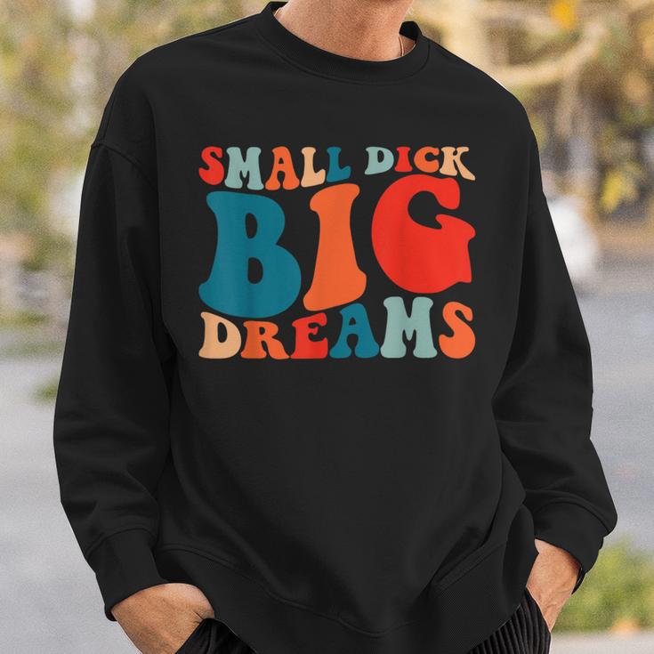 Little Tail Big Dreams Gag For Men Sweatshirt Geschenke für Ihn