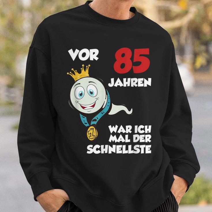 Man Or 85 Jahren War Ich Mal Der Schnellste 85Th Birthday S Sweatshirt Geschenke für Ihn