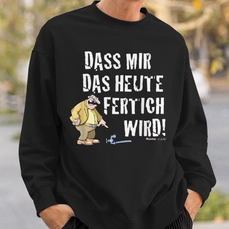 Meister Röhrich – Dass Mir Das Heute Fertig Wird Sweatshirt Geschenke für Ihn