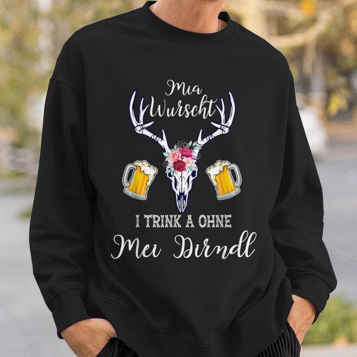 Mia Wurscht I Trink A Ohne Mei Dirndl Oktoberfest Sweatshirt Geschenke für Ihn