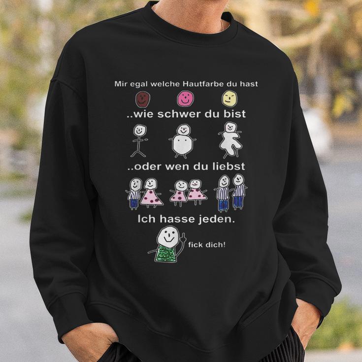 Mir Egal Welche Hautfarbe Du Hast Wie Schwer Du Bist Sweatshirt Geschenke für Ihn