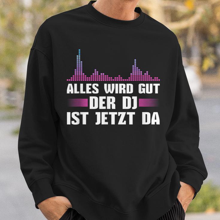 Music Mixer Der Discjockey Ist Jetzt Da Sweatshirt Geschenke für Ihn