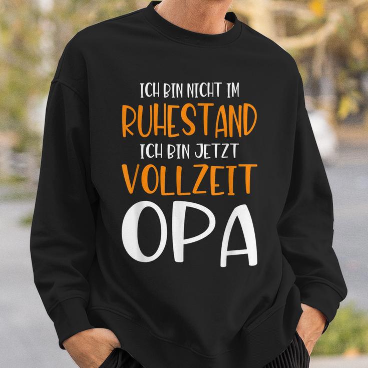 Nicht Im Ruhestandollzeit Opa Pensionation Pensionation Pensioner Sweatshirt Geschenke für Ihn