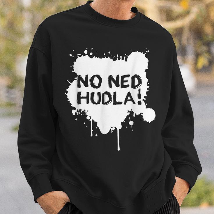 With No Ned Hudla Immer Mit Der Ruhe Swabian Swabian Sweatshirt Geschenke für Ihn