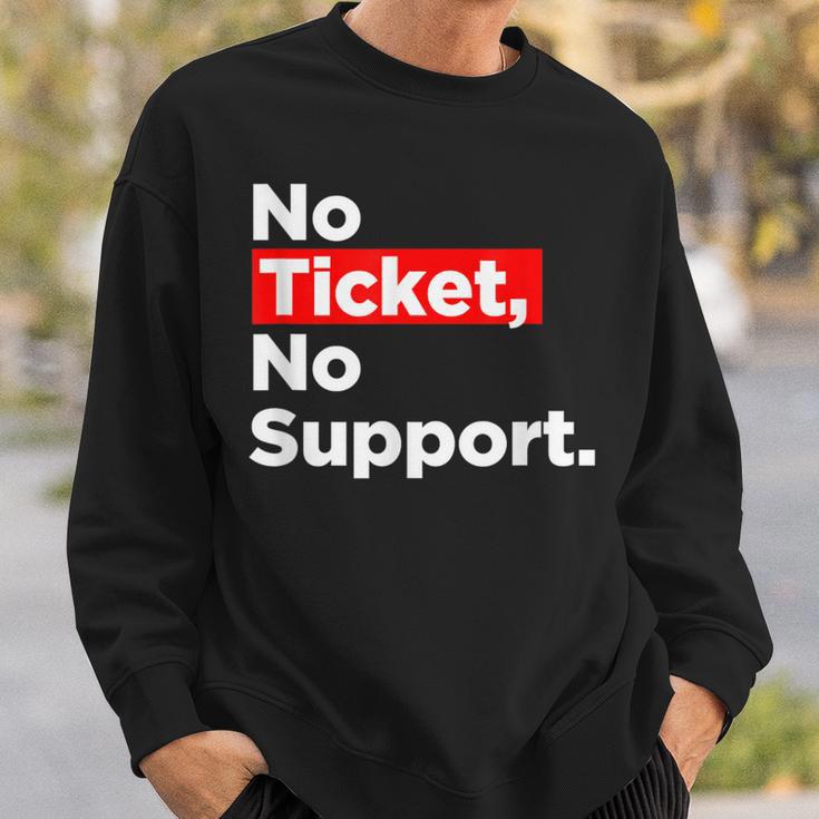 No Ticket No Support Informatik Admin Arbeit Job Sweatshirt Geschenke für Ihn