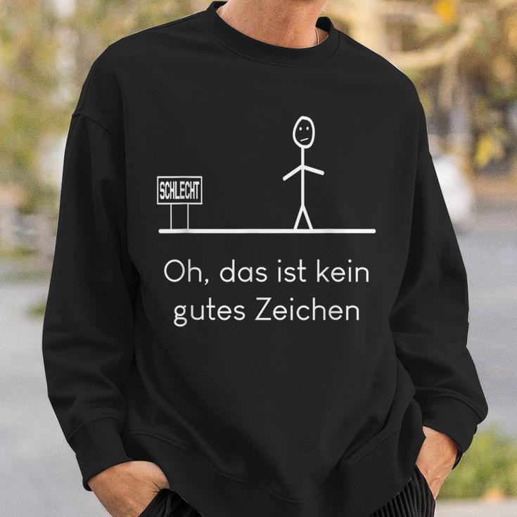 Oh Das Ist Kein Gutes Zeichen Slogan Sweatshirt Geschenke für Ihn