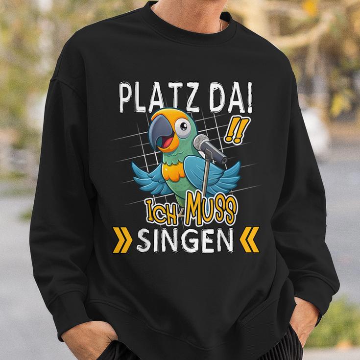 Platz Da Ich Muss Singen Sweatshirt Geschenke für Ihn