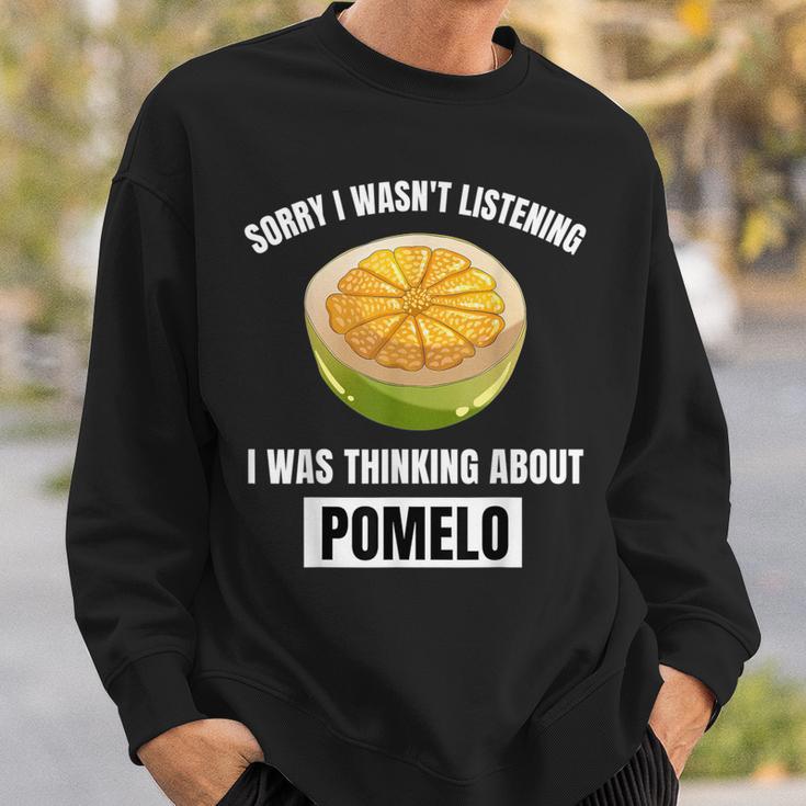 Pomelo Lover Entschuldigung Ich Habe Nicht Zuhörten Und An Pomelo Gedacht Sweatshirt Geschenke für Ihn