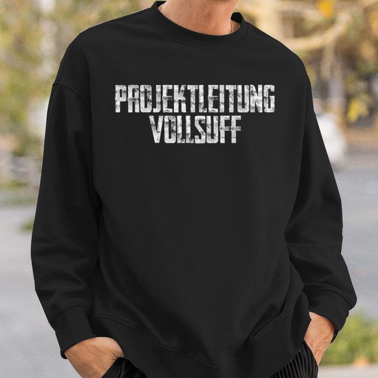 Projektleitungollsuff Sauf Bier Sweatshirt Geschenke für Ihn