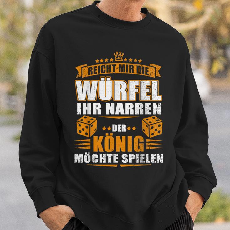 Reicht Mir Der Dice Der König Will Spielen Sweatshirt Geschenke für Ihn