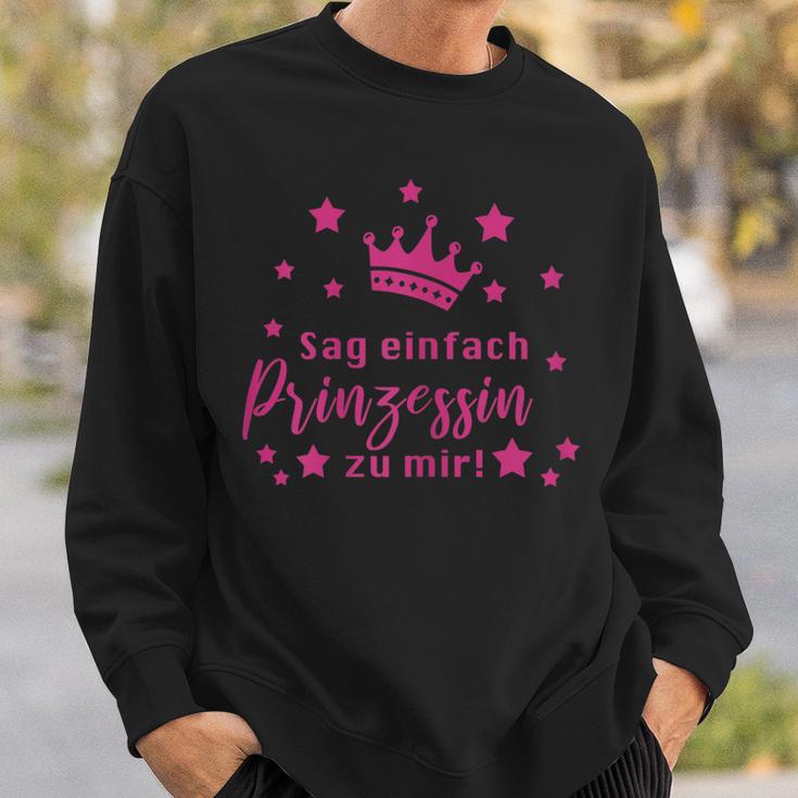 Sag Einfach Prinzessin Zu Mir Saying Sweatshirt Geschenke für Ihn