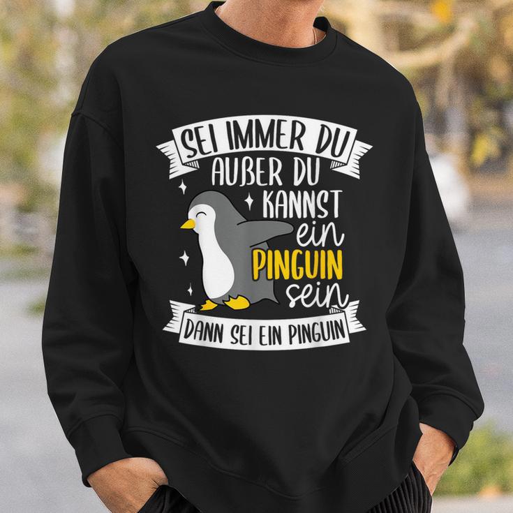 Sei Immer Du Außer Du Kannst Ein Pinguin Sein Dann Penguin German Sweatshirt Geschenke für Ihn